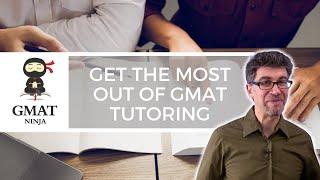 How to Get the Most Out of GMAT Tutoring
