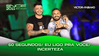 Victor e Fabiano - "60 Segundos / Eu Ligo Pra Você / Incerteza" (Since 2011 Ao Vivo)