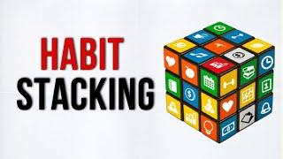 Habit Stacking | How to Use Existing Habits to Build New Ones (EFFECTIVE!)