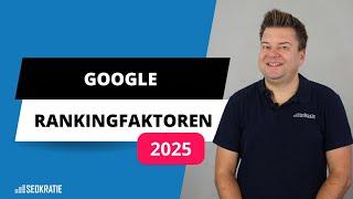 Die wichtigsten Google Rankingfaktoren 2025