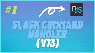 #1 Creating the handler | Slash Commands v13 Series