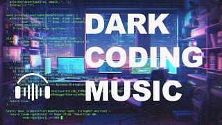 Dark Programming Music Mix for Dark Minds