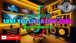 Love You Like A Love Song (Bomb Remix) - DJ Renz John Remix - 2k25