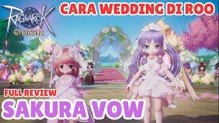 SUDAHKAH ANDA MARRIED !! SAKURA VOW !! FULL REVIEW WEDDING RAGNAROK ORIGIN GLOBAL