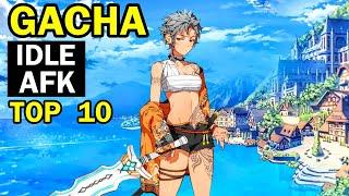 Top 10 Best GACHA  IDLE  AFK games for Android & iOS | HIGH RATE GACHA GAME RPG for Mobile