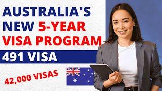 Great Opportunity! Australia’s New 5-Year Visa Program | 491 Visa | Australia Immigration News