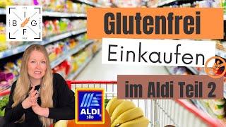 Glutenfrei Einkaufen im Aldi - glutenfreier Food Haul #Zöliakie