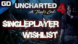 Uncharted 4 Singleplayer Wishlist