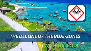 The Decline Of The Blue Zones- Dr. Lodi