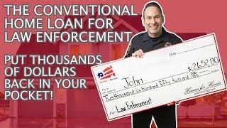 The Conventional Home Loan for Law Enforcement | Homes for Heroes