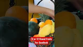 13 or 12 Round Fruits For Goodluck In 2023. Happy New Year To Everyone