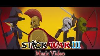 Stick War 3 Music Video "Unstoppable"