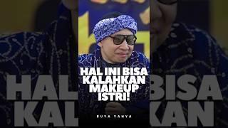 Suami Lebih Terpikat Bukan Karena Makeup! - Buya Yahya