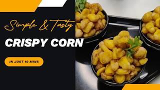 Best Crispy Corn Recipe Ever! Perfectly Crunchy & Delicious Every Time!