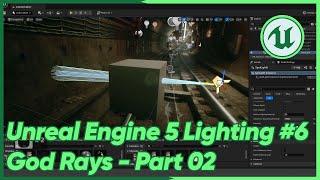 Unreal Engine 5 Lighting #6 God Rays - Part 02