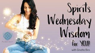 Spirits Wednesday wisdom for YOU! Oct 30, 2024