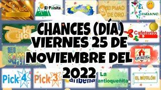 RESULTADOS CHANCES (DÍA-TARDE) DEL VIERNES 25 DE NOVIEMBRE DEL 2022