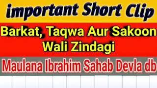 Barkat,Taqwa aur sukoon wali zindagi bayan by: Hazrat Maulana Ibrahim Dewla Sb (D.B) Senior responsi