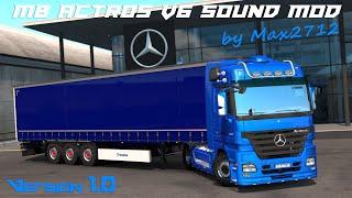 [RELEASE] Mercedes Actros MP2/MP3 V6 sound mod by Max2712 (V1.0) | ETS2 1.39 / 1.40 Open Beta