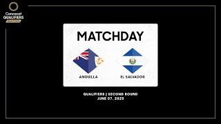 Anguilla vs El Salvador | Concacaf Qualifiers - Road to 2026