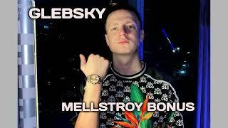 GLEBSKY - MELLSTROY BONUS