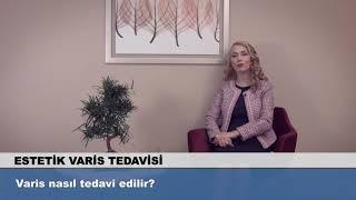 Varis nasıl tedavi edilir ? Op.Dr.Arzu Ercan Cevaplıyor.