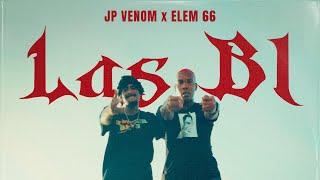 @elem66street X JP Venom - LAS BI (Video Oficial)