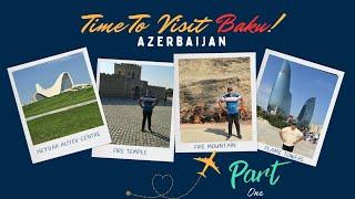 BAKU TOUR  AZERBAIJAN | GOBUSTAN | ABSHERON | FLAME TOWER | FIRE TAMPLE | TIME TO VISIT BAKU | PART1