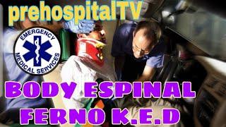 BODY ESPINAL- FERNO KED