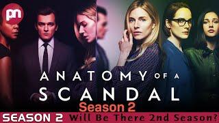 Anatomy Of A Scandal Season 2: Will Be There 2nd Season? - Premiere Next