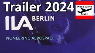 ILA Berlin 2024 Highlight Preview Trailer // Berlin Brandenburg Airport 5th - 9th June 2024