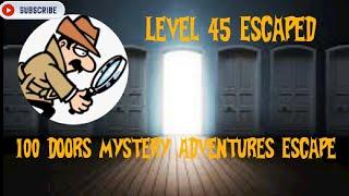 Escape From Level 45 || How To Scape From 100 Doors Mystery  Adventures Escape..