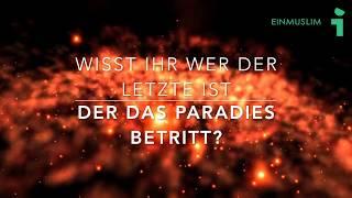 Hadith - Der Letzte der das Paradies betritt (EinMuslim)