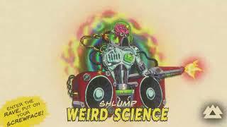 Shlump - Weird Science [OFFICIAL VISUALIZER]