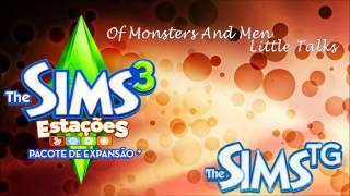 Of Monsters And Men -- Little Talks - Trilha Sonora The Sims 3 Estações