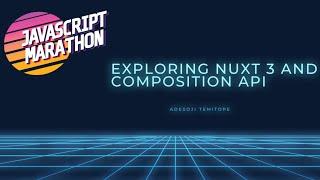 Exploring Nuxt 3 and Composition API