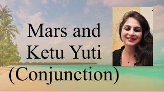 Mars and Ketu Conjunction