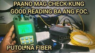 PAANO MALALAMAN KUNG GOOD READING AT PUTOL ANG FIBER CABLE ???