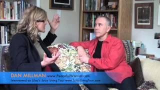 Dan Millman visiting Lilou Mace  Interesting interview the Peaceful Warrior Way part 1