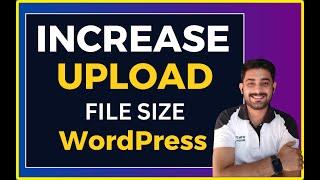 Increase WordPress File Upload Size for 2024 (Quick and Easy Method)