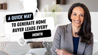 Quick Ways to Generate Home Buyer Leads