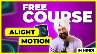 Alight Motion Video Editing Course in Hindi  Very Easy