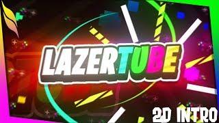 LaZerTube ▪ Paid Exclusive 2D Intro