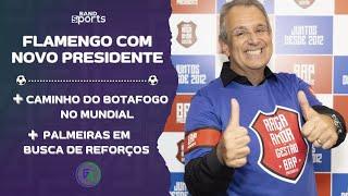 BAP É O NOVO PRESIDENTE DO FLAMENGO; BOTAFOGO EM BUSCA DO MUNDIAL E PALMEIRAS NO MERCADO | G4