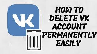 How to delete VK account Permanently | 2020