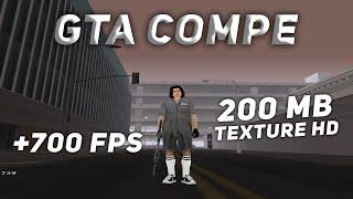 SHARE GTA COMPE - [HIGH FPS TEXTURE HD] (+700FPS) (200MB)