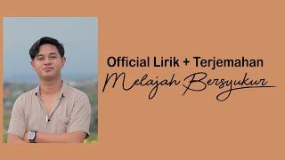 (Official Lirik + Terjemahan) Melajah Bersyukur - Budi Arsa