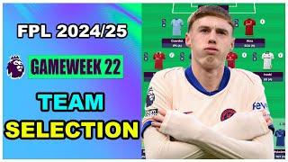 FPL Gameweek 22: TEAM SELECTION | Palmer Out? ️ | Fantasy Premier League Tips 2024/25