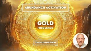 Gold Frequency  Abundance Activation TranceMission by Dr. Roy Martina