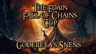 Godfrey vs Snens | Edain Fall of Chains Cup | Lower Bracket Round 6